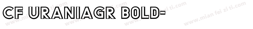 Cf UraniaGr Bold字体转换